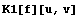 K1[f][u, v]