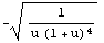 -1/(u (1 + u)^4)^(1/2)