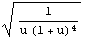 1/(u (1 + u)^4)^(1/2)