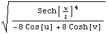 Sech[v/2]^4/(-8 Cos[u] + 8 Cosh[v])^(1/2)