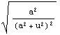 a^2/(a^2 + u^2)^2^(1/2)