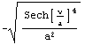 -Sech[v/a]^4/a^2^(1/2)