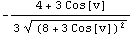 -(4 + 3 Cos[v])/(3 (8 + 3 Cos[v])^2^(1/2))