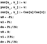 xuv[u_, v_] := u ; yuv[u_, v_] := v ; zuv[u_, v_] := Cos[u] Cos[v] ; u0 = -Pi ; u1 = Pi ; du = Pi/24 ; v0 = 0 ; v1 = 2Pi ; dv = Pi/24 ; 