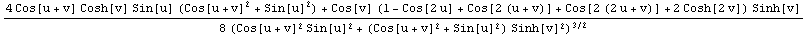 (4 Cos[u + v] Cosh[v] Sin[u] (Cos[u + v]^2 + Sin[u]^2) + Cos[v] (1 - Cos[2 u] + Cos[2 (u + v)] ... )] + 2 Cosh[2 v]) Sinh[v])/(8 (Cos[u + v]^2 Sin[u]^2 + (Cos[u + v]^2 + Sin[u]^2) Sinh[v]^2)^(3/2))