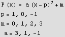 P (x) = a (x - p)^3 + m p = 1, 0, -1 m = 0, 1, 2, 3   a = 3, 1, -1 