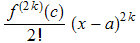 f^(2 k)(c)/2 ! (x - a)^(2 k)