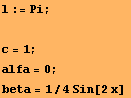 l := Pi ;  c = 1 ; alfa = 0 ; beta = 1/4 Sin[2 x]  