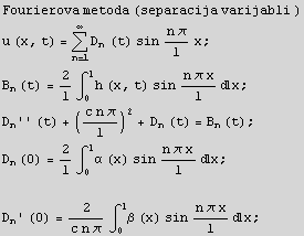 Fourierova metoda (separacija varijabli ) u (x, t) = Underoverscript[∑, n = 1, arg3] D_n ... 63308;x ;  D_n ' (0) = 2/(c n π) ∫_0^lβ (x) sin (n π x)/lx ; 