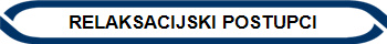 RELAKSACIJSKI POSTUPCI